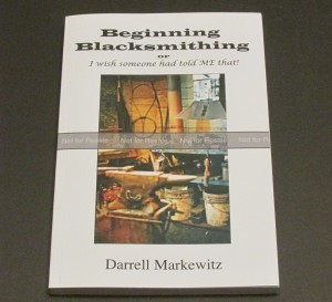 Begining Blacksmithing book by
                                  Darrell Markewitz